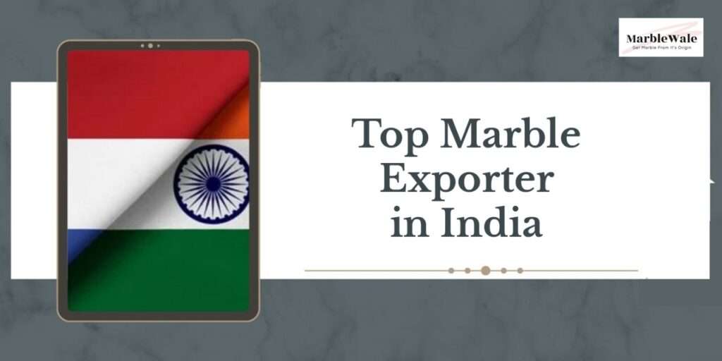 Top Marble Exporter in India
